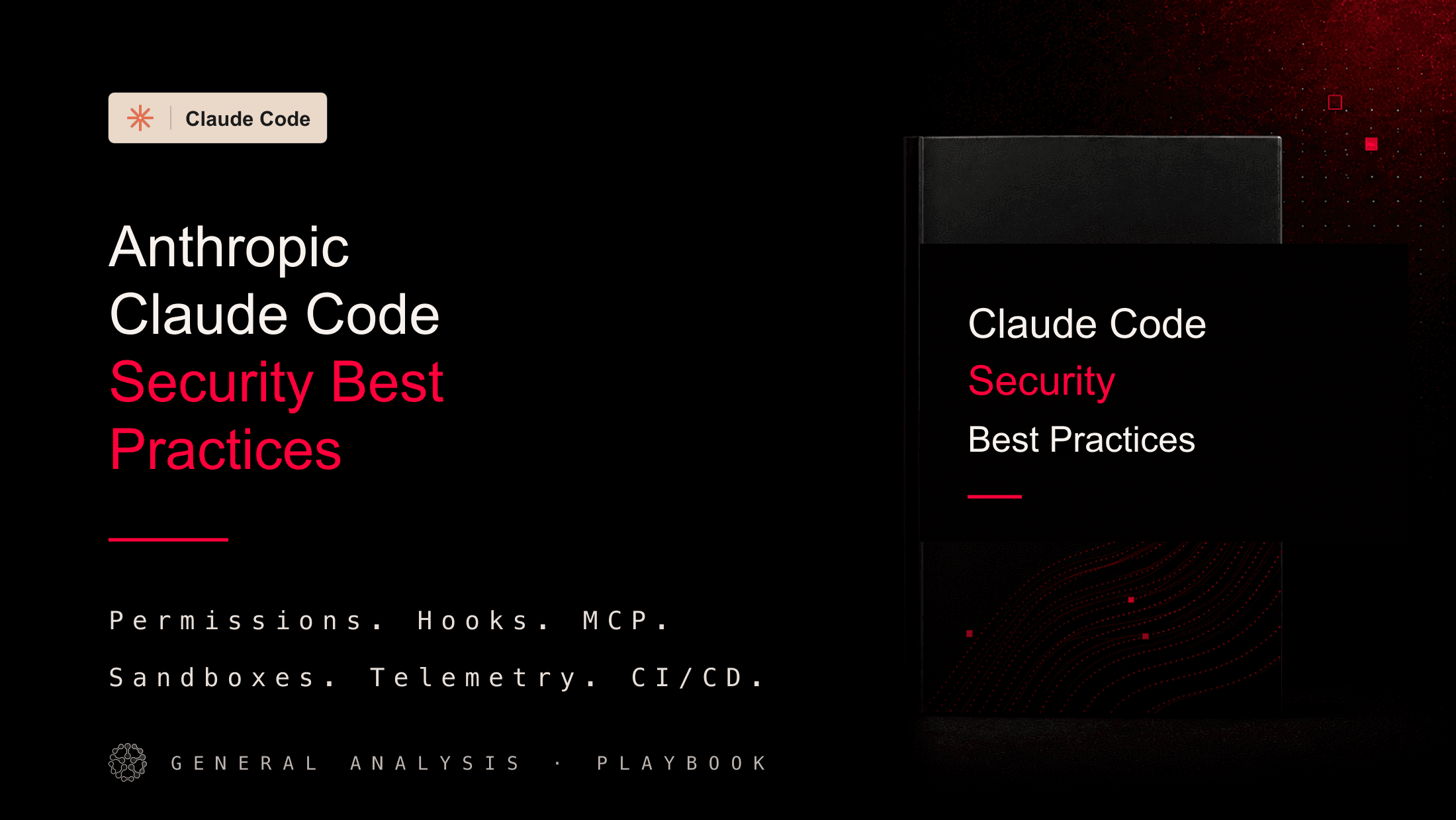 General Analysis guide hero for Claude Code security best practices, permissions, hooks, MCP, and CI/CD controls