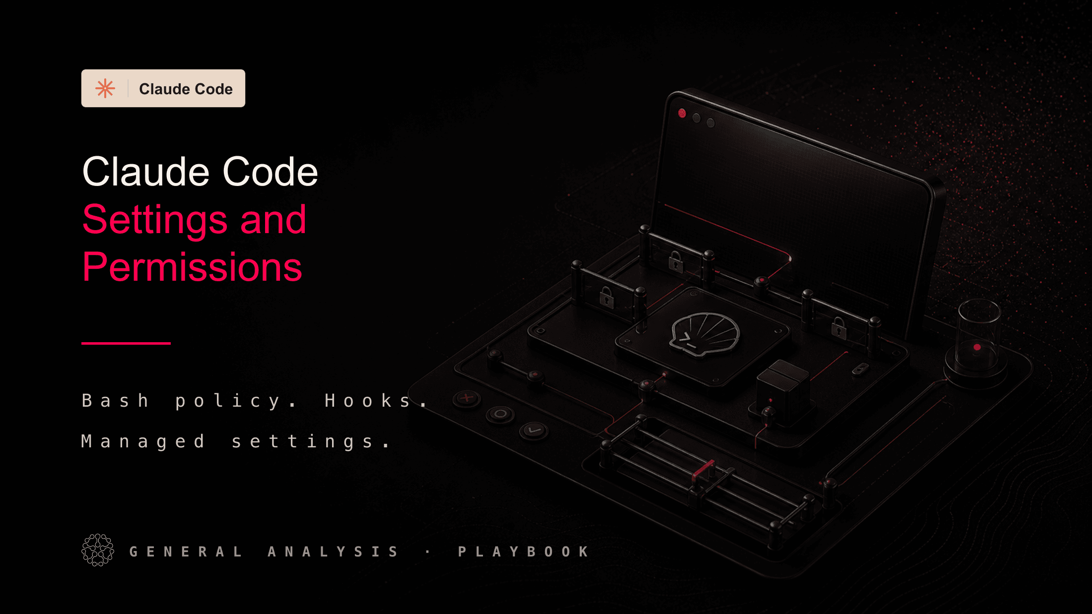 General Analysis guide hero for Claude Code permissions, Bash security, managed settings, hooks, and command policy